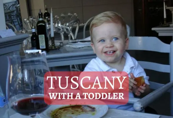 How to enjoyTuscany with a toddler