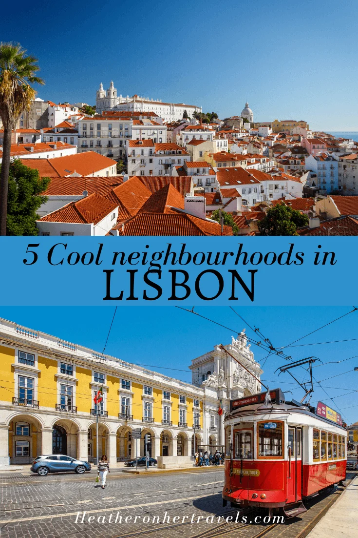 5 Cool neighbourhoods in Lisbon Portugal