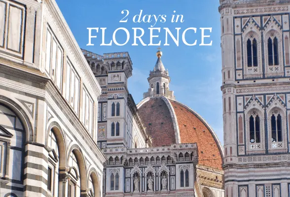 2 days in Florence - our perfect weekend itinerary