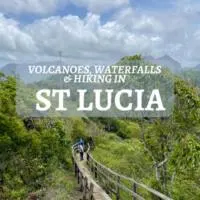 Volcanoes, waterfalls and hiking in St Lucia