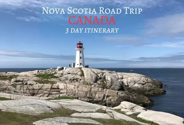 Nova Scotia Road trip Canada - 3 day itinerary