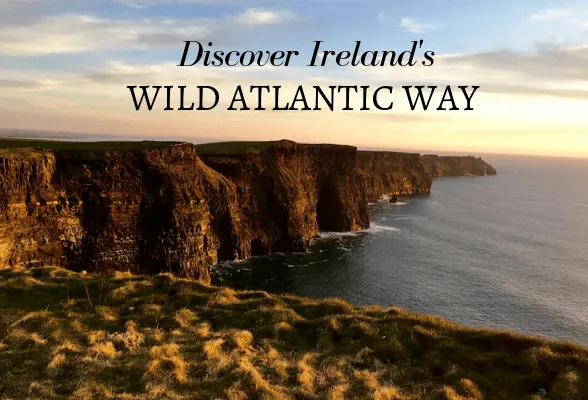 Discover Ireland's Wild Atlantic Way