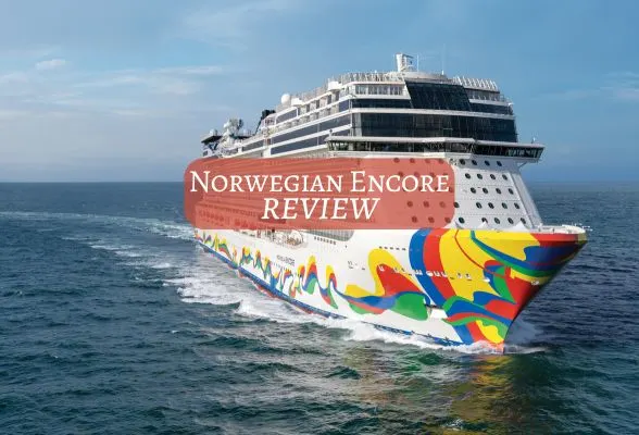 Norwegian Encore Review - a fun cruise experience from Norwegian Cruise Line