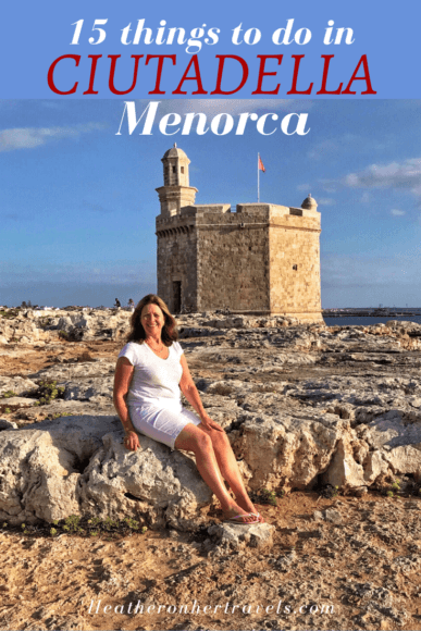 15 Fun things to do in Ciutadella, Menorca, Spain