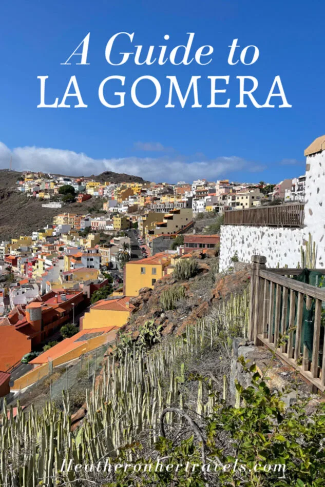 A guide to La Gomera Heatheronhertravels.com