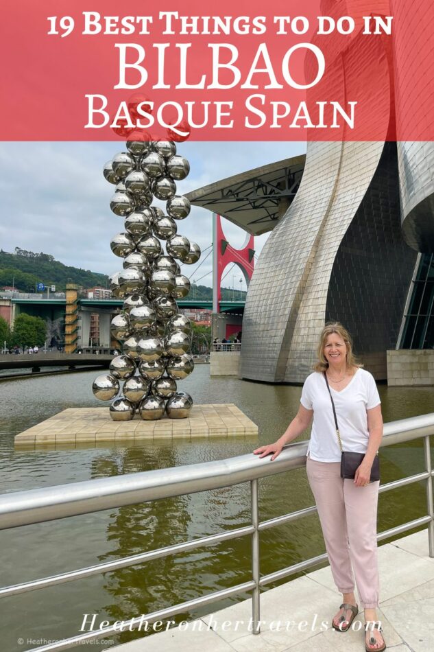 Things to do in Bilbao Spain by Heatheronhertravels.com