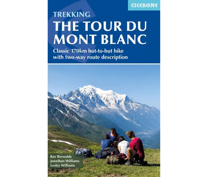 Cicerone Trekking the Tour du Mont Blanc by Kev Reynolds